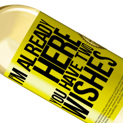 Unique & Personal Expressions. «I'm already here. You have two wishes» WHITE Edition