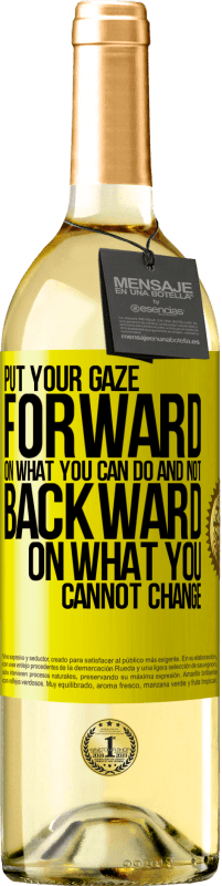 «Put your gaze forward, on what you can do and not backward, on what you cannot change» WHITE Edition