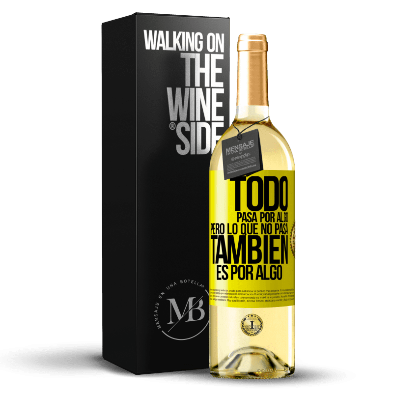 29,95 € Envío gratis | Vino Blanco Edición WHITE Todo pasa por algo, pero lo que no pasa, también es por algo Etiqueta Amarilla. Etiqueta personalizable Vino joven Cosecha 2024 Verdejo