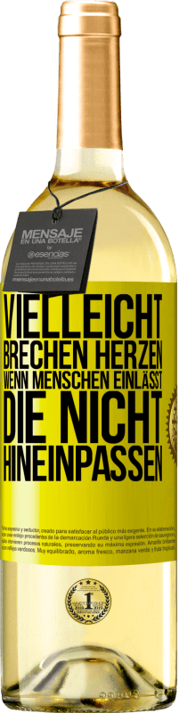 29,95 € | Weißwein WHITE Ausgabe Vielleicht brechen Herzen, wenn Menschen einlässt, die nicht hineinpassen Gelbes Etikett. Anpassbares Etikett Junger Wein Ernte 2024 Verdejo