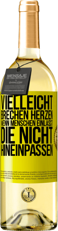 29,95 € | Weißwein WHITE Ausgabe Vielleicht brechen Herzen, wenn Menschen einlässt, die nicht hineinpassen Gelbes Etikett. Anpassbares Etikett Junger Wein Ernte 2025 Verdejo