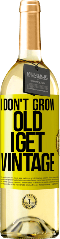 29,95 € | White Wine WHITE Edition I don't grow old, I get vintage Yellow Label. Customizable label Young wine Harvest 2024 Verdejo