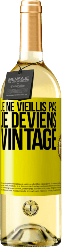 29,95 € Envoi gratuit | Vin blanc Édition WHITE Je ne vieillis pas, je deviens vintage Étiquette Jaune. Étiquette personnalisable Vin jeune Récolte 2025 Verdejo