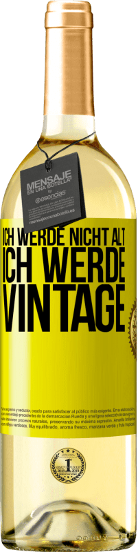 29,95 € | Weißwein WHITE Ausgabe Ich werde nicht alt, ich werde Vintage Gelbes Etikett. Anpassbares Etikett Junger Wein Ernte 2023 Verdejo