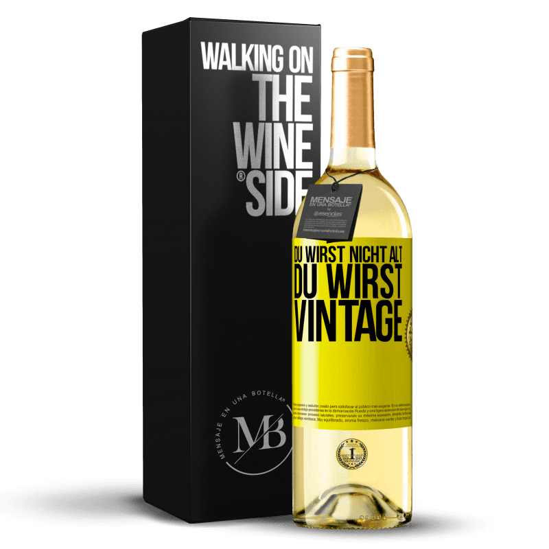 29,95 € Kostenloser Versand | Weißwein WHITE Ausgabe Du wirst nicht alt, du wirst Vintage Gelbes Etikett. Anpassbares Etikett Junger Wein Ernte 2025 Verdejo