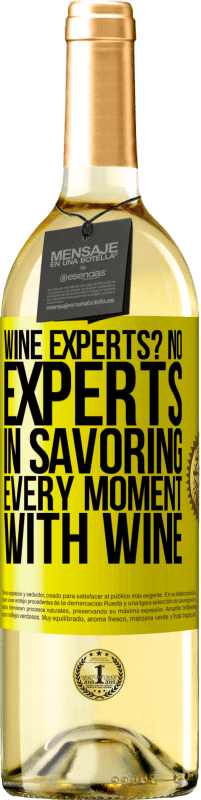«винные эксперты? Нет, эксперты по вкусу каждый момент, с вином» Издание WHITE