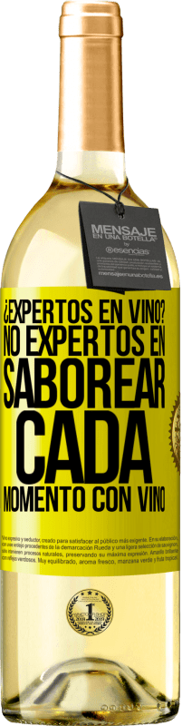 29,95 € | Vino Blanco Edición WHITE ¿Expertos en vino? No, expertos en saborear cada momento, con vino Etiqueta Amarilla. Etiqueta personalizable Vino joven Cosecha 2025 Verdejo