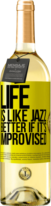 29,95 € | White Wine WHITE Edition Life is like jazz ... better if it's improvised Yellow Label. Customizable label Young wine Harvest 2024 Verdejo