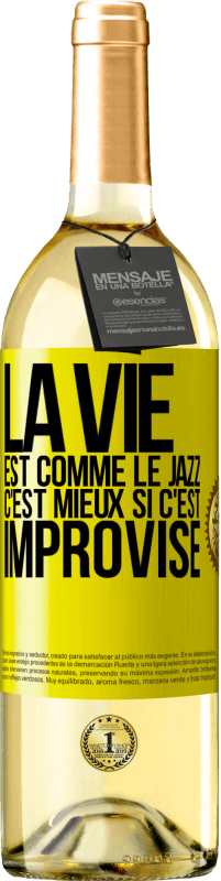 29,95 € | Vin blanc Édition WHITE La vie est comme le jazz, c'est mieux si c'est improvisé Étiquette Jaune. Étiquette personnalisable Vin jeune Récolte 2025 Verdejo