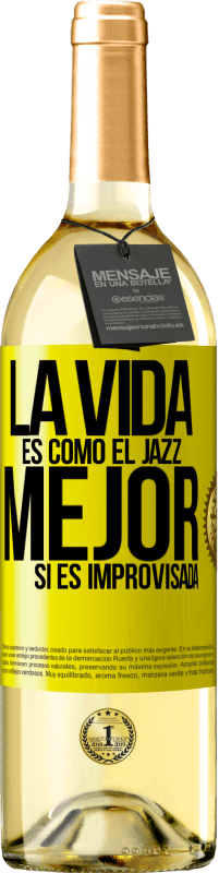 29,95 € | Vino Blanco Edición WHITE La vida es como el jazz… mejor si es improvisada Etiqueta Amarilla. Etiqueta personalizable Vino joven Cosecha 2023 Verdejo