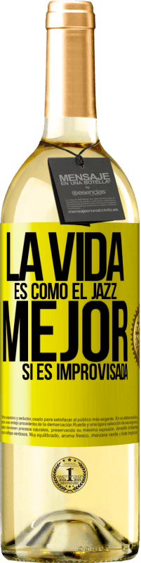 29,95 € | Vino Blanco Edición WHITE La vida es como el jazz… mejor si es improvisada Etiqueta Amarilla. Etiqueta personalizable Vino joven Cosecha 2024 Verdejo