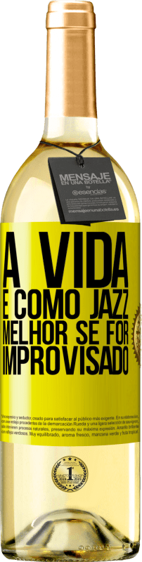 29,95 € | Vinho branco Edição WHITE A vida é como jazz ... melhor se for improvisado Etiqueta Amarela. Etiqueta personalizável Vinho jovem Colheita 2023 Verdejo