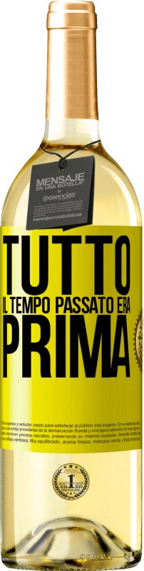 29,95 € | Vino bianco Edizione WHITE Tutto il tempo passato era prima Etichetta Gialla. Etichetta personalizzabile Vino giovane Raccogliere 2024 Verdejo