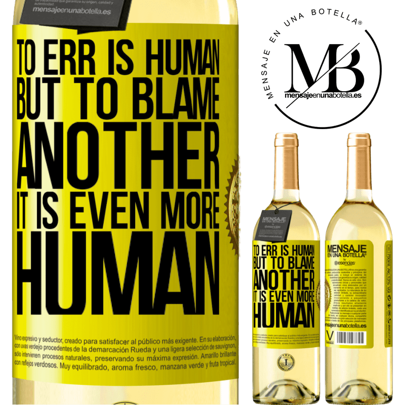 29,95 € Free Shipping | White Wine WHITE Edition To err is human ... but to blame another, it is even more human Yellow Label. Customizable label Young wine Harvest 2022 Verdejo
