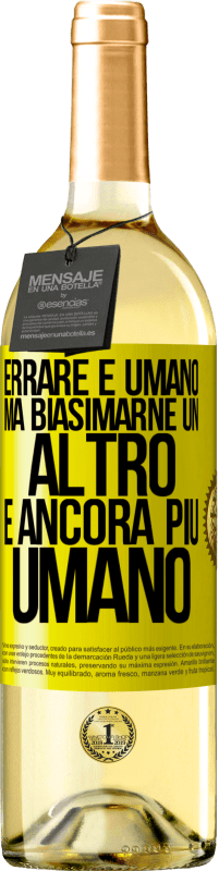 29,95 € | Vino bianco Edizione WHITE Errare è umano ... ma biasimarne un altro è ancora più umano Etichetta Gialla. Etichetta personalizzabile Vino giovane Raccogliere 2023 Verdejo