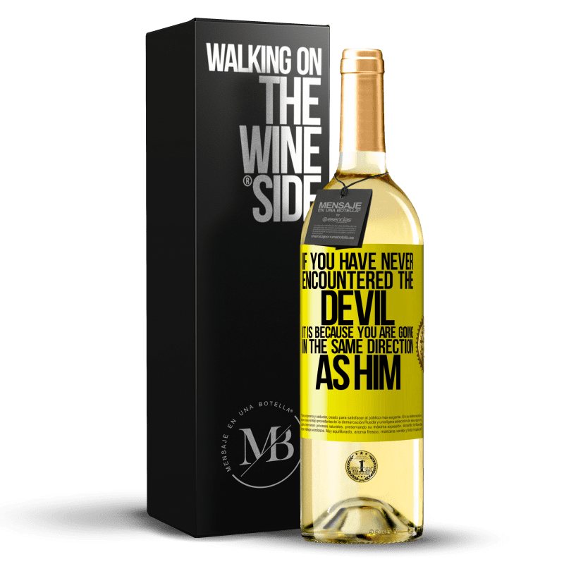 29,95 € Free Shipping | White Wine WHITE Edition If you have never encountered the devil it is because you are going in the same direction as him Yellow Label. Customizable label Young wine Harvest 2024 Verdejo