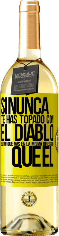 29,95 € Envío gratis | Vino Blanco Edición WHITE Si nunca te has topado con el diablo es porque vas en la misma dirección que él Etiqueta Amarilla. Etiqueta personalizable Vino joven Cosecha 2025 Verdejo