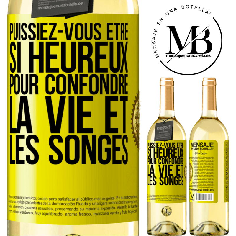 29,95 € Envoi gratuit | Vin blanc Édition WHITE Puissiez-vous être si heureux pour confondre la vie et les songes Étiquette Jaune. Étiquette personnalisable Vin jeune Récolte 2023 Verdejo