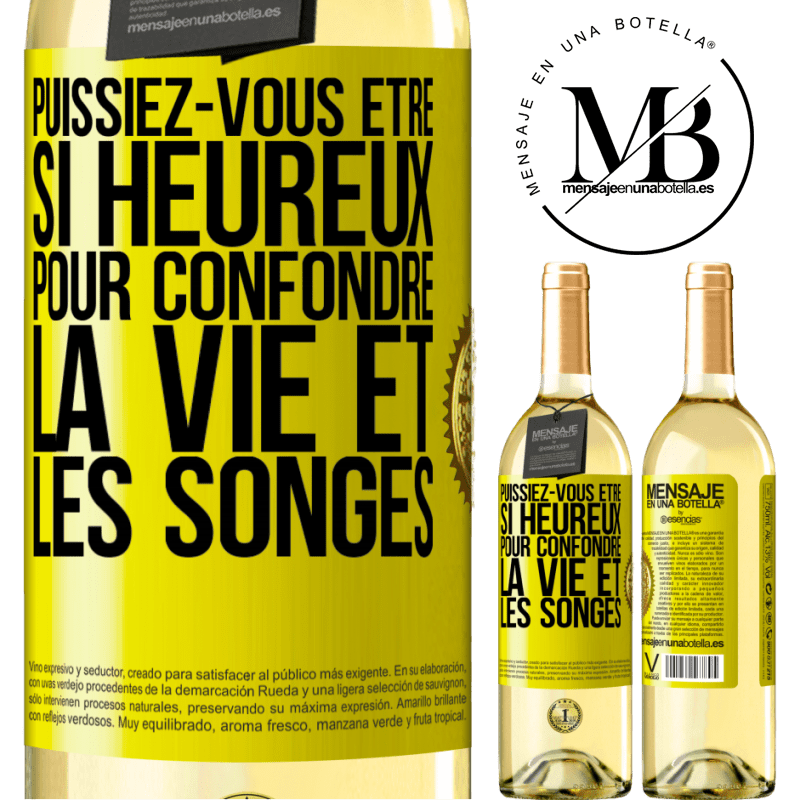 29,95 € Envoi gratuit | Vin blanc Édition WHITE Puissiez-vous être si heureux pour confondre la vie et les songes Étiquette Jaune. Étiquette personnalisable Vin jeune Récolte 2025 Verdejo
