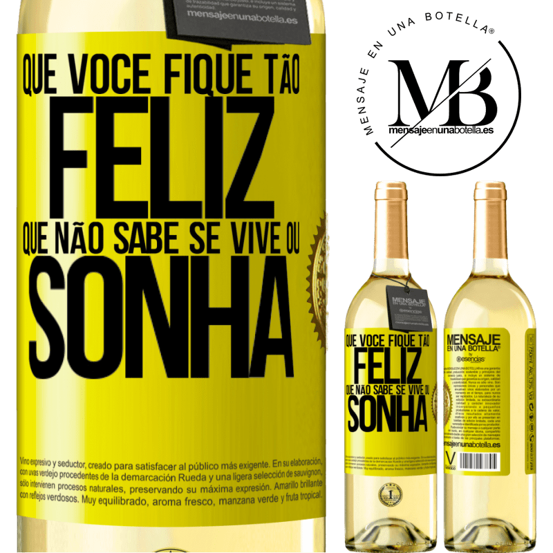 29,95 € Envio grátis | Vinho branco Edição WHITE Que você fique tão feliz que não sabe se vive ou sonha Etiqueta Amarela. Etiqueta personalizável Vinho jovem Colheita 2023 Verdejo