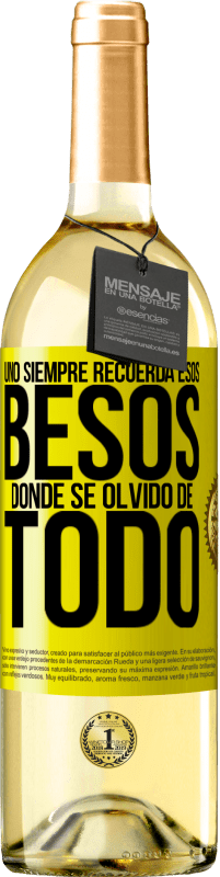 29,95 € | Vino Blanco Edición WHITE Uno siempre recuerda esos besos donde se olvidó de todo Etiqueta Amarilla. Etiqueta personalizable Vino joven Cosecha 2023 Verdejo