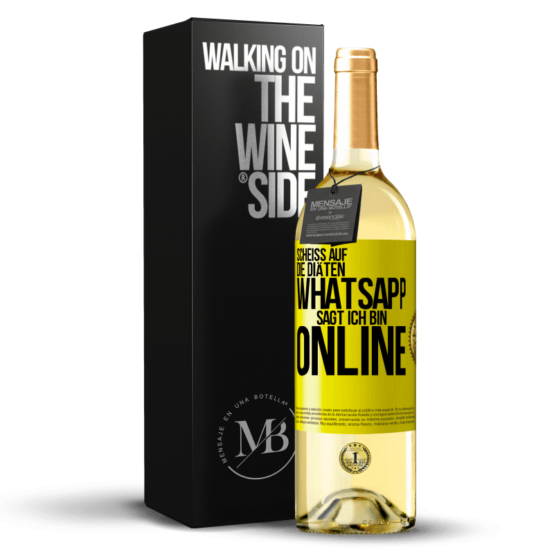 29,95 € Kostenloser Versand | Weißwein WHITE Ausgabe Scheiß auf die Diäten, WhatsApp sagt, ich bin online Gelbes Etikett. Anpassbares Etikett Junger Wein Ernte 2023 Verdejo