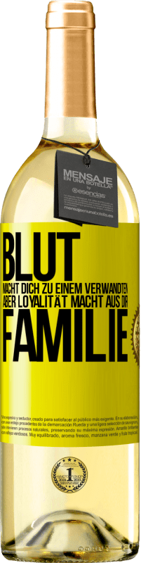 29,95 € | Weißwein WHITE Ausgabe Blut macht dich zu einem Verwandten, aber Loyalität macht aus dir Familie Gelbes Etikett. Anpassbares Etikett Junger Wein Ernte 2024 Verdejo