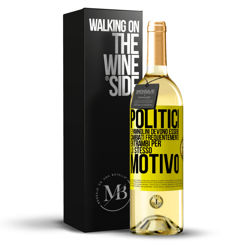 29,95 € Spedizione Gratuita | Vino bianco Edizione WHITE Politici e pannolini devono essere cambiati frequentemente. Entrambi per lo stesso motivo Etichetta Gialla. Etichetta personalizzabile Vino giovane Raccogliere 2025 Verdejo