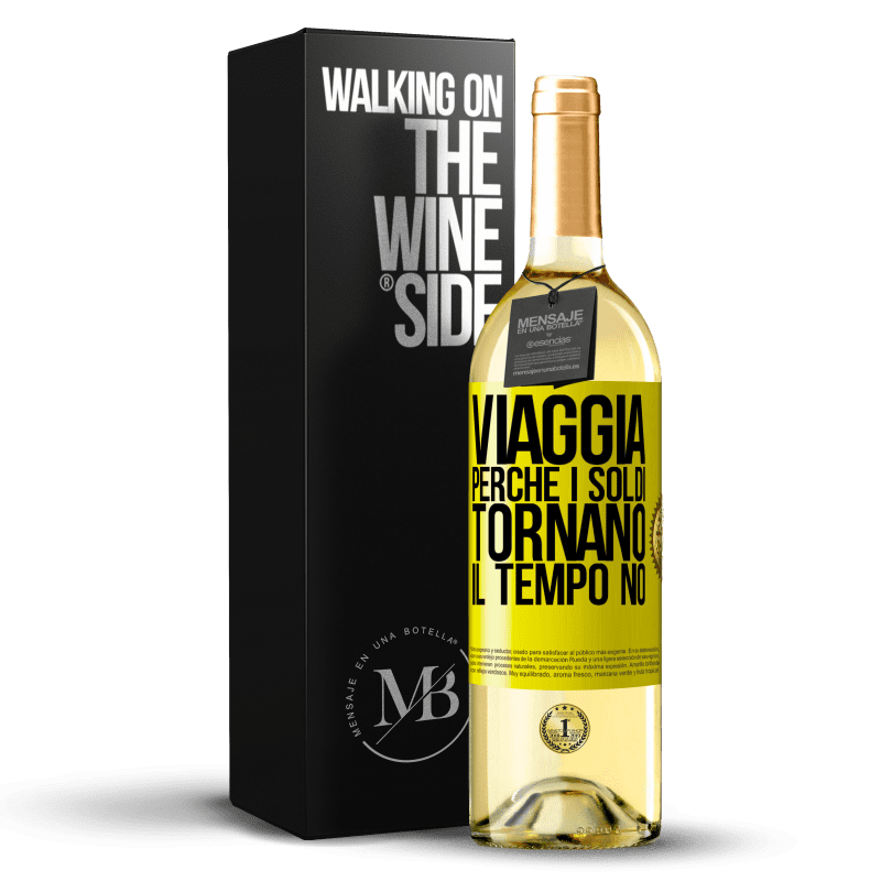29,95 € Spedizione Gratuita | Vino bianco Edizione WHITE Viaggia, perché i soldi tornano. Il tempo no Etichetta Gialla. Etichetta personalizzabile Vino giovane Raccogliere 2025 Verdejo