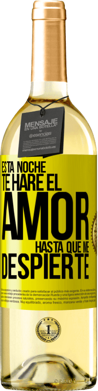29,95 € Envío gratis | Vino Blanco Edición WHITE Esta noche te haré el amor hasta que me despierte Etiqueta Amarilla. Etiqueta personalizable Vino joven Cosecha 2025 Verdejo