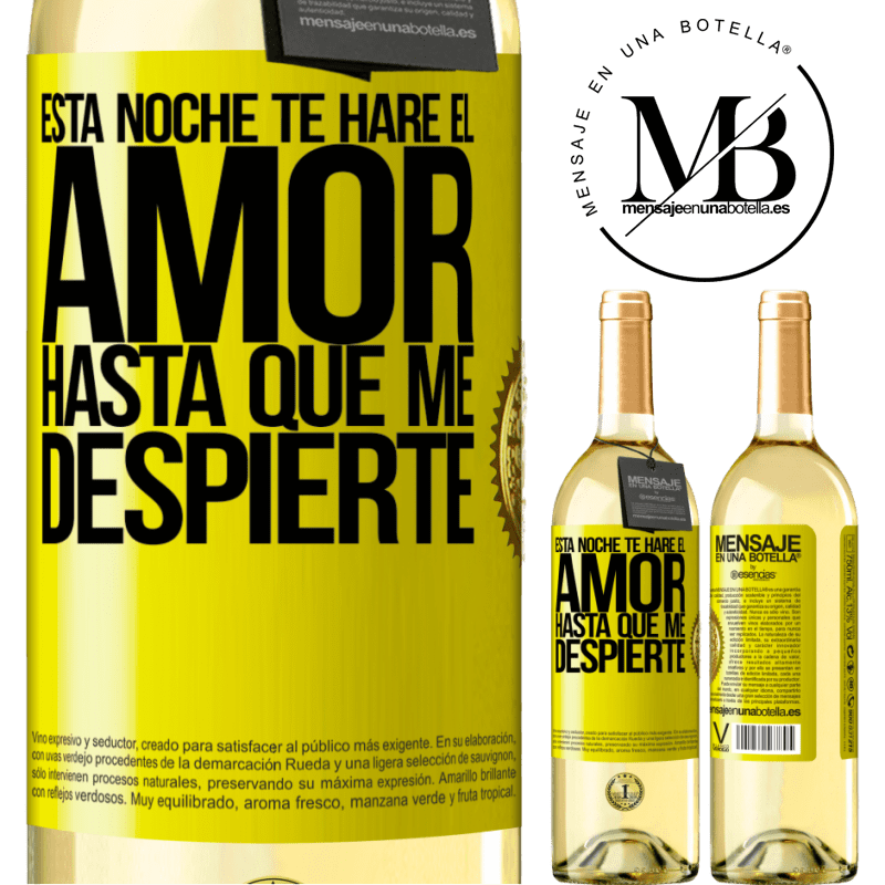 29,95 € Envío gratis | Vino Blanco Edición WHITE Esta noche te haré el amor hasta que me despierte Etiqueta Amarilla. Etiqueta personalizable Vino joven Cosecha 2023 Verdejo