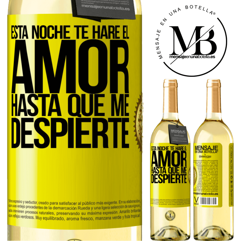 29,95 € Envío gratis | Vino Blanco Edición WHITE Esta noche te haré el amor hasta que me despierte Etiqueta Amarilla. Etiqueta personalizable Vino joven Cosecha 2025 Verdejo