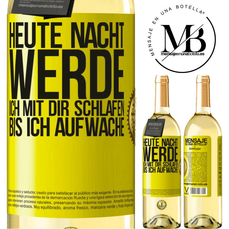 29,95 € Kostenloser Versand | Weißwein WHITE Ausgabe Heute Nacht werde ich mit dir Liebe machen bis ich aufwache Gelbes Etikett. Anpassbares Etikett Junger Wein Ernte 2025 Verdejo