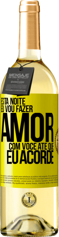 29,95 € | Vinho branco Edição WHITE Esta noite eu vou fazer amor com você até que eu acorde Etiqueta Amarela. Etiqueta personalizável Vinho jovem Colheita 2024 Verdejo