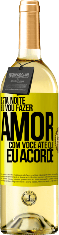 29,95 € Envio grátis | Vinho branco Edição WHITE Esta noite eu vou fazer amor com você até que eu acorde Etiqueta Amarela. Etiqueta personalizável Vinho jovem Colheita 2025 Verdejo