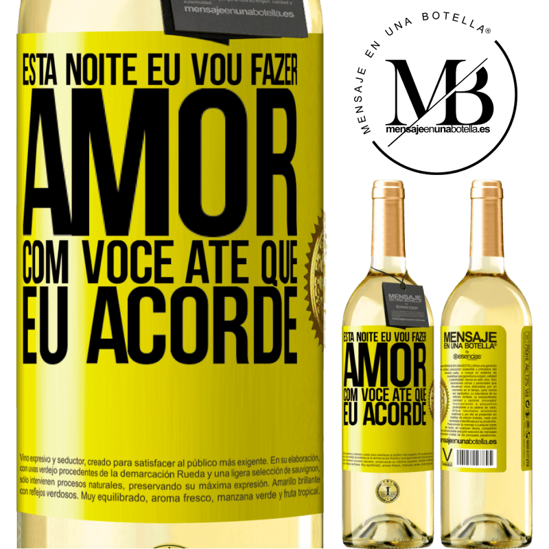 29,95 € Envio grátis | Vinho branco Edição WHITE Esta noite eu vou fazer amor com você até que eu acorde Etiqueta Amarela. Etiqueta personalizável Vinho jovem Colheita 2023 Verdejo