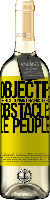 29,95 € | Vin blanc Édition WHITE Objectif: être plus tolérant envers les gens. Obstacle: les gens Étiquette Jaune. Étiquette personnalisable Vin jeune Récolte 2024 Verdejo