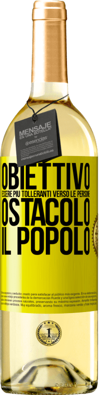 29,95 € | Vino bianco Edizione WHITE Obiettivo: essere più tolleranti verso le persone. Ostacolo: il popolo Etichetta Gialla. Etichetta personalizzabile Vino giovane Raccogliere 2024 Verdejo