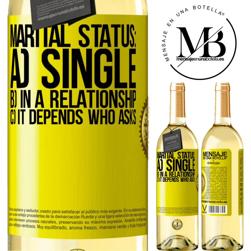 29,95 € Free Shipping | White Wine WHITE Edition Marital status: a) Single b) In a relationship c) It depends who asks Yellow Label. Customizable label Young wine Harvest 2022 Verdejo