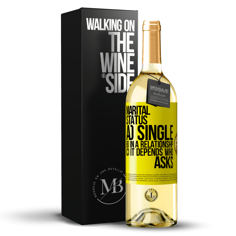 29,95 € Free Shipping | White Wine WHITE Edition Marital status: a) Single b) In a relationship c) It depends who asks Yellow Label. Customizable label Young wine Harvest 2024 Verdejo