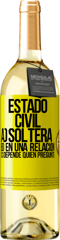 29,95 € Envío gratis | Vino Blanco Edición WHITE Estado civil: a) Soltera b) En una relación c) Depende quién pregunte Etiqueta Amarilla. Etiqueta personalizable Vino joven Cosecha 2025 Verdejo