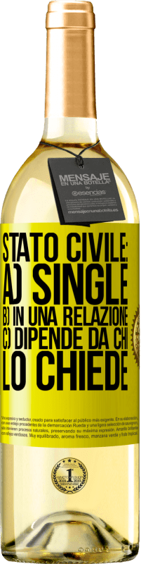 29,95 € Spedizione Gratuita | Vino bianco Edizione WHITE Stato civile: a) Single b) in una relazione c) Dipende da chi lo chiede Etichetta Gialla. Etichetta personalizzabile Vino giovane Raccogliere 2025 Verdejo