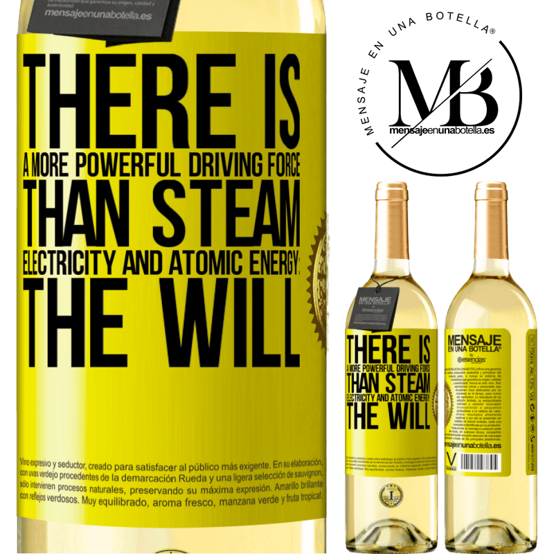 29,95 € Free Shipping | White Wine WHITE Edition There is a more powerful driving force than steam, electricity and atomic energy: The will Yellow Label. Customizable label Young wine Harvest 2022 Verdejo