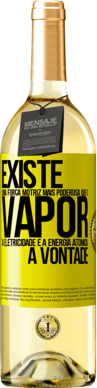 29,95 € | Vinho branco Edição WHITE Existe uma força motriz mais poderosa que o vapor, a eletricidade e a energia atômica: a vontade Etiqueta Amarela. Etiqueta personalizável Vinho jovem Colheita 2024 Verdejo