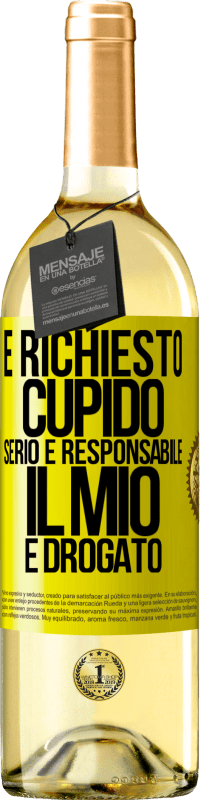 29,95 € | Vino bianco Edizione WHITE È richiesto cupido serio e responsabile, il mio è drogato Etichetta Gialla. Etichetta personalizzabile Vino giovane Raccogliere 2024 Verdejo