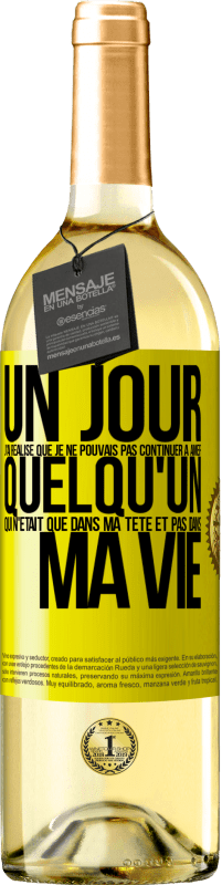 29,95 € Envoi gratuit | Vin blanc Édition WHITE Un jour, j'ai réalisé que je ne pouvais pas continuer à aimer quelqu'un qui n'était que dans ma tête et pas dans ma vie Étiquette Jaune. Étiquette personnalisable Vin jeune Récolte 2025 Verdejo
