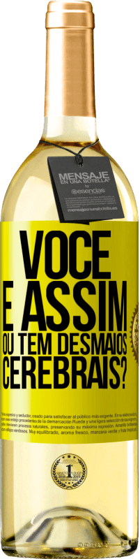 Envio grátis | Vinho branco Edição WHITE você é assim ou tem desmaios cerebrais? Etiqueta Amarela. Etiqueta personalizável Vinho jovem Colheita 2025 Verdejo