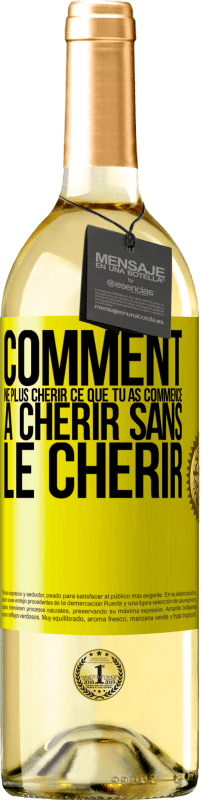29,95 € Envoi gratuit | Vin blanc Édition WHITE Comment ne plus chérir ce que tu as commencé à chérir sans le chérir Étiquette Jaune. Étiquette personnalisable Vin jeune Récolte 2025 Verdejo