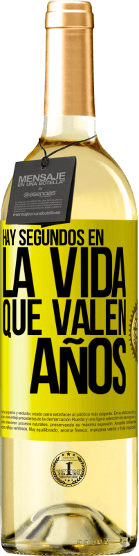 29,95 € | Vino Blanco Edición WHITE Hay segundos en la vida que valen años Etiqueta Amarilla. Etiqueta personalizable Vino joven Cosecha 2023 Verdejo