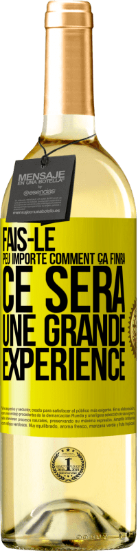 29,95 € Envoi gratuit | Vin blanc Édition WHITE Fais-le, peu importe comment ça finira, ce sera une grande expérience Étiquette Jaune. Étiquette personnalisable Vin jeune Récolte 2025 Verdejo